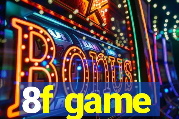 8f game